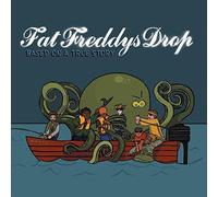 Fat Freddys Drop - Based on a True Story