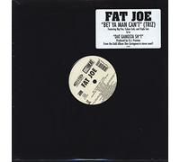 Fat Joe - Bet Ya Man Can't/Dat Gangsta Shit