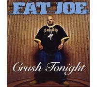 Fat Joe - Crush Tonight/ [Import]