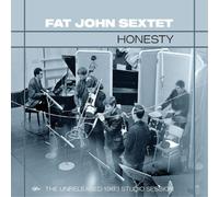 Fat John Sextet - Honesty: The Unreleased.