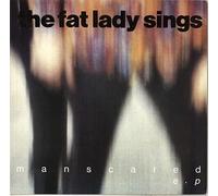 Fat Lady Sings - Man Scared Ep 12 Inch (12" Vinyl Single) UK Wea 1990