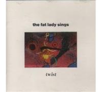 Fat Lady Sings, the - Twist