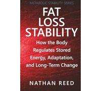 Fat Loss Stability: How the Body Regulates Stored Energy, Adaptation, and Long-Term Change
