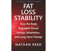 Fat Loss Stability: How the Body Regulates Stored Energy, Adaptation, and Long-Term Change