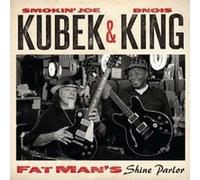 Smokin' Joe Kubek & Bnois King - Fat Man's Shine Parlor [Import]