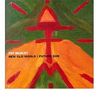 Fat Marley - New Old World: Future Sun