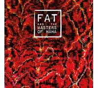 Fat & the Masters of Haha - Fat and The Masters of Haha