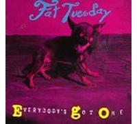 Fat Tuesday - Everybody's Got One [Import]