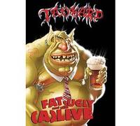 TANKARD-FAT UGLY AND STILL (A)LIVE