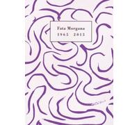 Collectif – Fata Morgana 1965-2015 – Anthologie – Broché