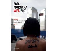 Fata Morgana Web 2021. I discorsi (Vol. 2)