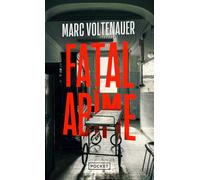 Fatal abîme de Marc Voltenauer - la nouveauté du maître du polar suisse