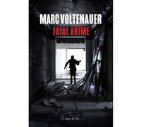 Fatal Abîme Marc Voltenauer (Auteur)