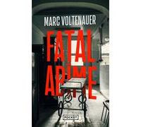 Fatal abîme Marc Voltenauer (Auteur)