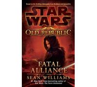 Fatal Alliance: Star Wars Legends (The Old Republic)