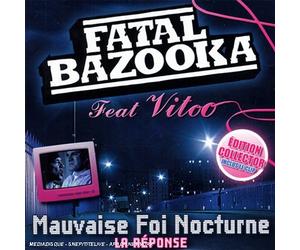 Fatal Bazooka - Mauvaise Foi Nocturne +Clip [Import]