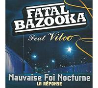 Fatal Bazouka - Mauvaise Foi Nocturne