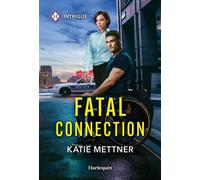 Fatal Connection - Katie Mettner - Harlequin Intrigue - ebook (ePub) - Livre