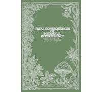 Fatal Consequences of Botanical Interference