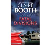 Fatal Divisions by Claire Booth Claire Booth (Auteur)