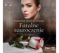 Fatal Enchantment Volume 1 - Elisabeth Gizela Erban (Hörbuch auf Polnisch)