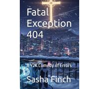 Fatal Exception 404: A Y2K Comedy of Errors