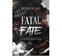 Fatal fate - Irina Blake - BLACK INK EDITIONS - broché - Roman