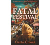 Fatal Festival: A Candice Holladay Cozy Mystery