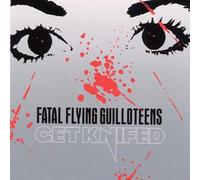 Fatal Flying Guilloteens, The - Get knifed