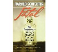 Fatal Harold Schechter (Auteur)
