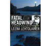 Fatal Headwind by Leena Lehtolainen Inconnu (Auteur)