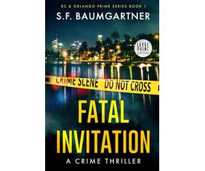 Fatal Invitation: A Crime Thriller (Large Print)