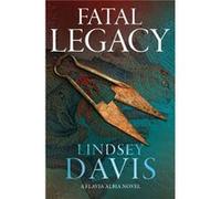 Fatal Legacy by Lindsey Davis Lindsey Davis (Auteur)
