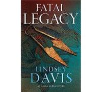 Fatal Legacy by Lindsey Davis Lindsey Davis (Auteur)