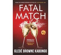 Fatal Match: An Addictive Psychological Thriller of Dangerous Clients, Deadly Secrets, and Ruthless Revenge