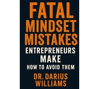 Fatal Mindset Mistake Entrepreneurs Make (How to Avoid Them): The Self Doubt Trap