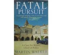 Fatal pursuit Martin Walker (Auteur)