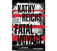 Fatal Voyage Kathy Reichs (Auteur)