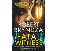 Fatal Witness: The unmissable new Erika Foster crime thriller! (Detective Erika Foster Book 7)
