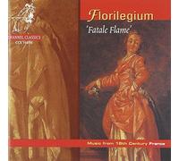 Fatale Flame : Cantates & Sonates Du Xvii Siecle Francais