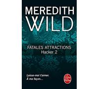 Fatales attractions (Hacker, Tome 2)