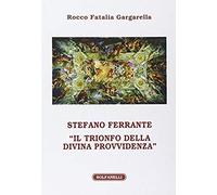 Fatalia Gargarella, R: Stefano Ferrante. «Il Trionfo Della D