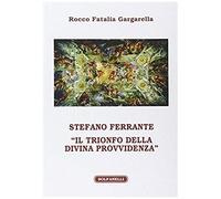 Fatalia Gargarella, R: Stefano Ferrante. «Il Trionfo Della D