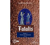 Fatalis Tome 1 : Temps de malheur - Cyril Sche Sulken - L'harmattan - broché - Roman
