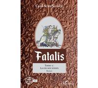 Fatalis Tome 5 : La fin des temps - La fin des temps - Cyril Sche Sulken - L'harmattan - broché - Roman
