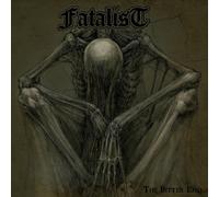 Fatalist - The Bitter End (Vinyl)