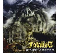 Fatalist – The Depths of Inhumanity