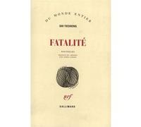 Fatalité Shi Tiesheng (Auteur), Annie Curien (Traduction)