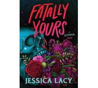 Fatally Yours: A Picture-Perfect Young Adult Serial Killer Thriller