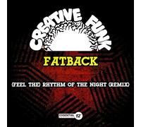 Fatback - (Feel The) Rhythm Of The Night (Remix)